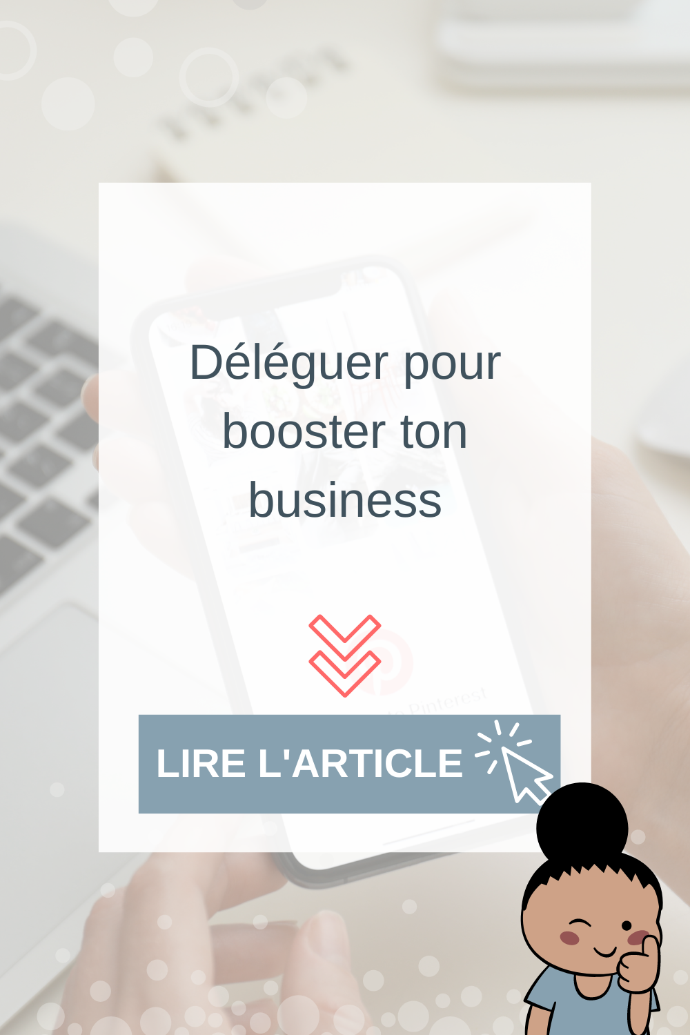 Article de blog de Libéré Déléguez sur déléguer pour booster ton business