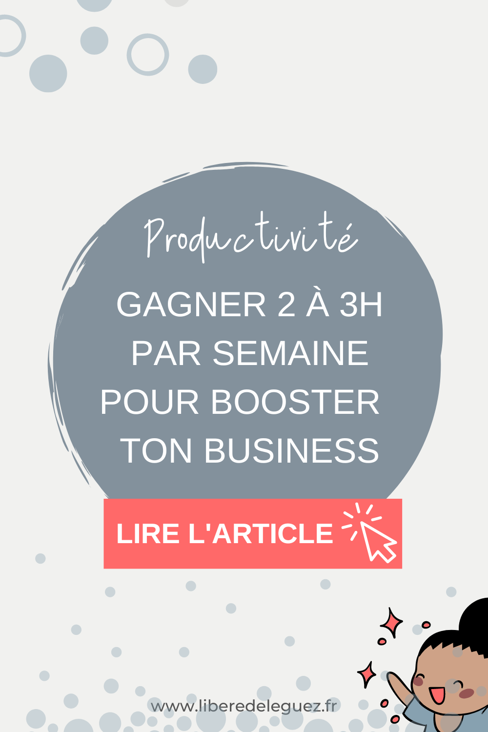 Article de blog de Libéré Déléguez gagnez du temps pour développer ton business